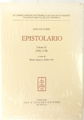 Epistolario, Volume III 1706-1718 (Le Corrispondenze Letterarie, Scientifiche Ed Erudite Dal Rinascimento All'eta Moderna 5)