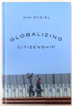 Globalizing Citizenship
