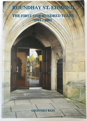 Roundhay St. Edmund: The First One Hundred Years 1901-2001
