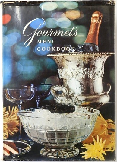 Gourmet's Menu Cookbook: a Collection of Epicurean Menus and Recipes