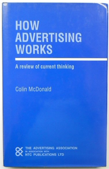 How Advertising Works: A Review of Current Thinking