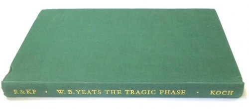 W. B. Yeats The Tragic Phase: A Study of the Last Poems