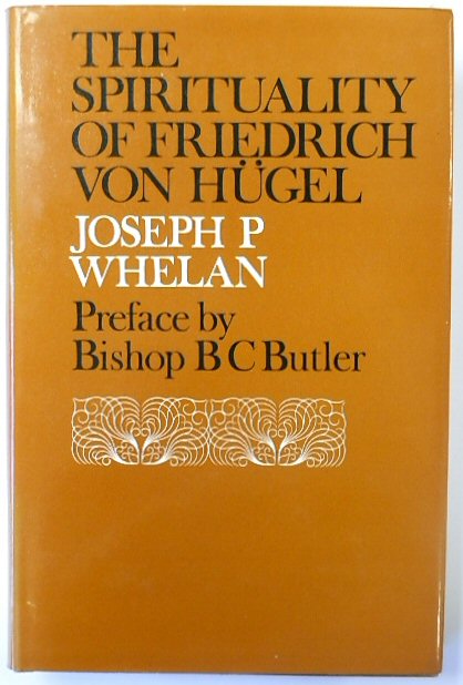 The Spirituality of Friedrich Von HUGEL