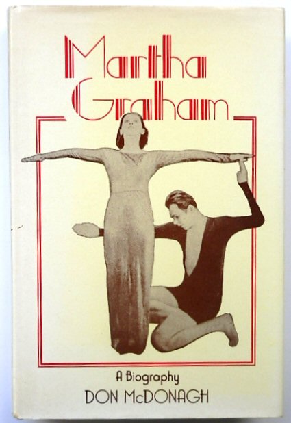 Martha Graham: A Biography