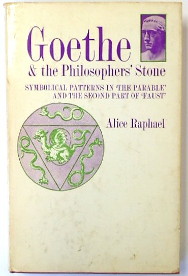 Goethe & The Philosophers' Stone: Symbolical Patterns in 'The Parable' and the Second Part of 'Faust'