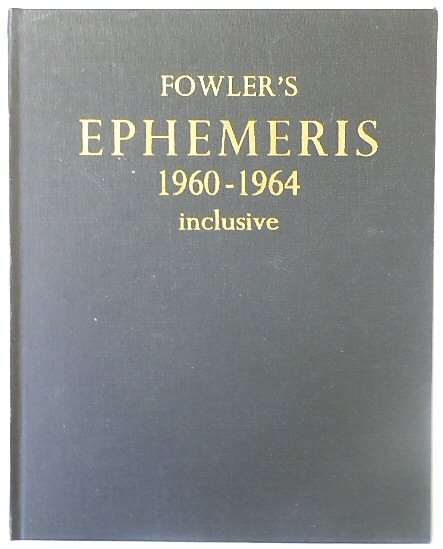Fowler's Ephemeris: 1960-1964 Inclusive
