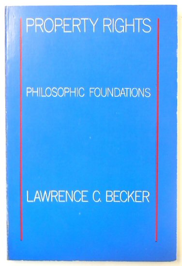 Property Rights: Philosophic Foundations