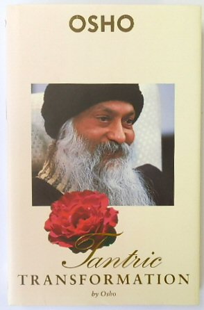 Trantric Transformation: Talks on The Royal Song of Saraha