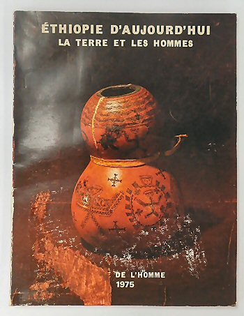 ETHIOPIE D'AUJOURD'HUI: LA TERRE ET LES HOMMES