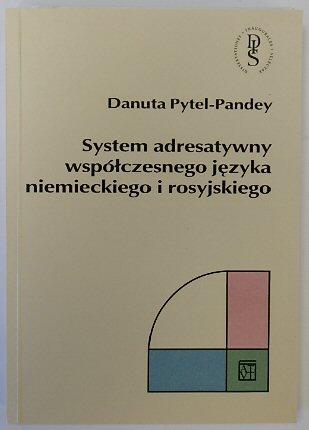 SYSTEM ADRESATYWNY WSPOLCZESNEGO JEZYKA NIEMIECKIEGO I ROSYJSKIEGO