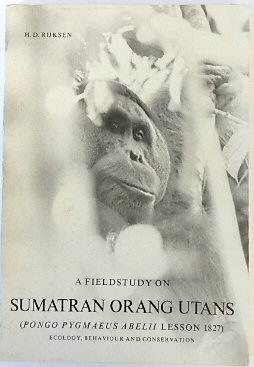 A Fieldstudy on Sumatran Orang Utans; (Ponfo Pygmaeus Abelii Lesson 1827; Ecology, Behavious and Conservation