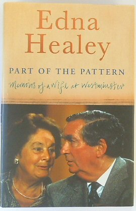 Part of the Pattern: Memoirs of a Wife at Westminster
