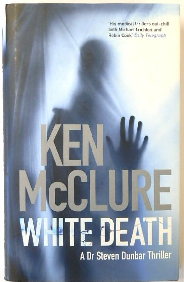 White Death: A Dr Steven Dunbar Thriller