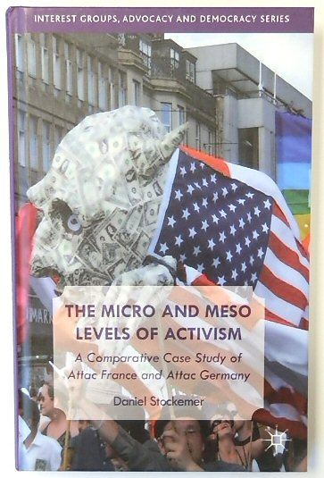 The Micro and Meso Levels of Activism: A Comparitive Case Study of Attac France and Attac Germany