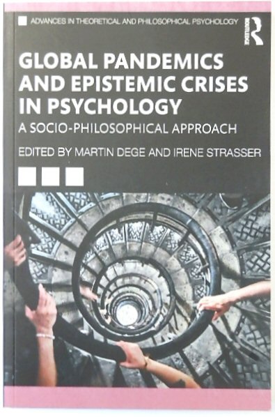 Global Pandemics and Epistemic Crises in Psychology: A Socio-Philosophical Approach