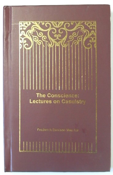 The Conscience: Lectures on Casuistry
