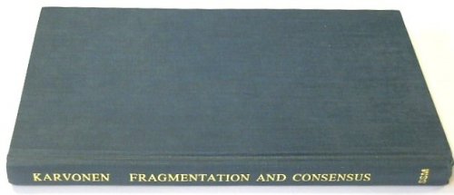 Fragmentation and Consensus: Political Organization and the Interwar Crisis In Europe