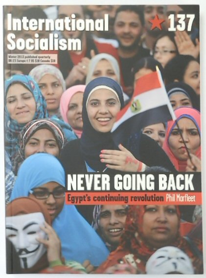 International Socialism 137: Never Going Back, Egypt's Continuing Revolution