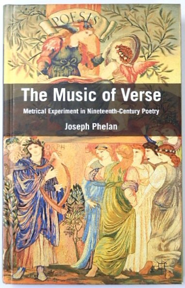 The Music of Verse: Metrical Experiment in Nineteenth-Century Poetry
