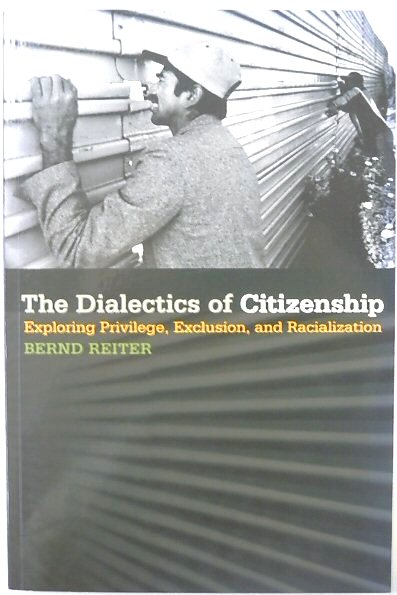The Dialectics of Citizenship: Exploring Privilege, Exclusion, and Racialization