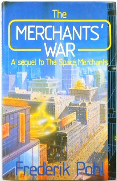 The Merchants' War (A Sequel to The Space Merchants)