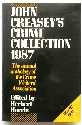 John Creasey's Crime Collection 1987: An Anthology By Members of the Crime Writers' Association