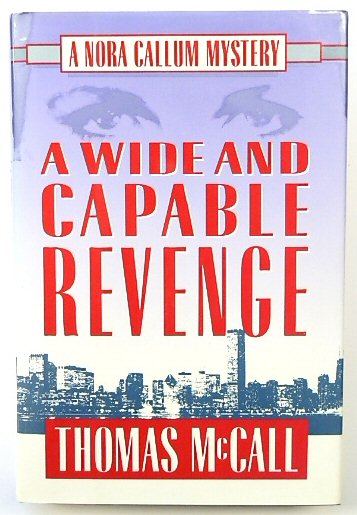 A Wide and Capable Revenge: A Nora Callum Mystery