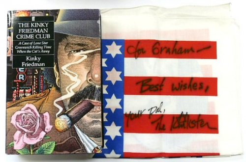 The Kinky Friedman Crime CLub: A Case of Lone Star; Greenwich Killing Time; When the Cat's Away