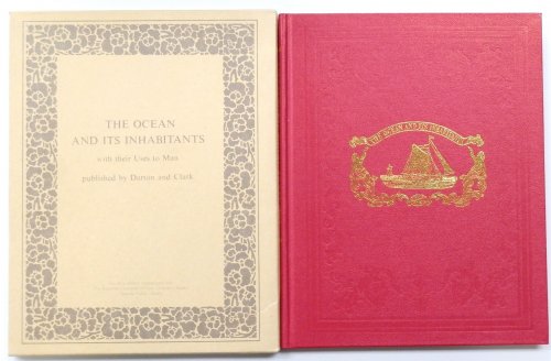 The Ocean and Its Inhabitants, with Their Uses to Man