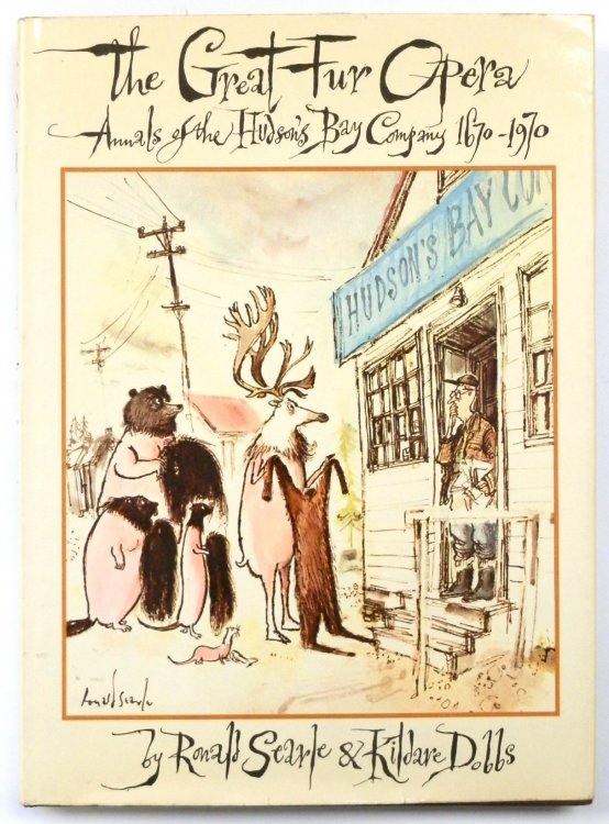 The Great Fur Opera: Annals of the Hudson's Bay Company 1670-1970