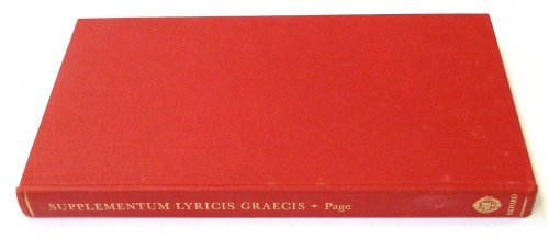 Supplementum Lyricis Graecis: Poetarum Lyricorum Graecorum Fragmenta Quae Recens Innotuerunt