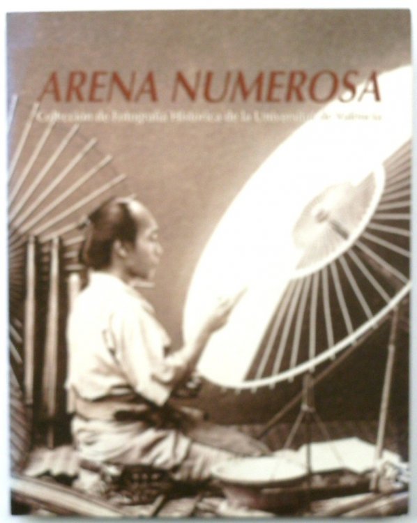 Arena Numerosa: COLECCION De FOTOGRAFIA HISTORICA De La Universitat De VALENCIA