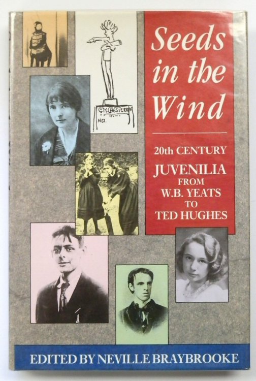 Seeds in the Wind: 20th Century Juvenilia From W.B. Yeats to Ted Hughes