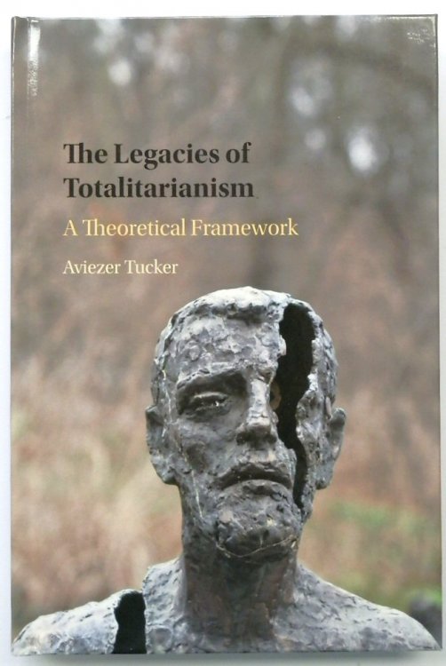 The Legacies of Totalitarianism: A Theoretical Framework