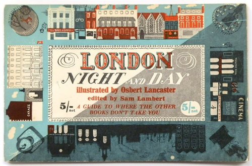 London NIght and Day: A Guide to Where the Others Don't Take You