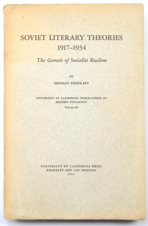 Soviet Literary Theories: 1917-1934: The Genesis of Socialist Realism