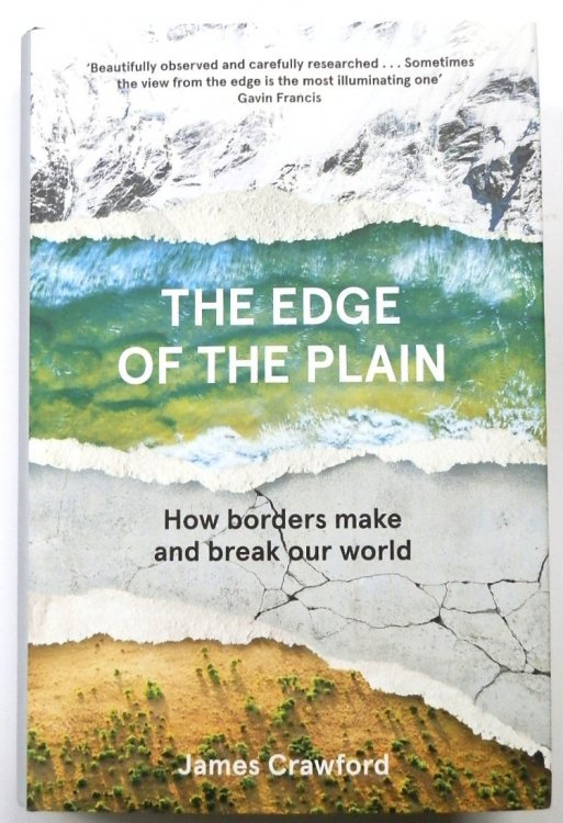 The Edge of the Plain: How Borders Make and Break Our World