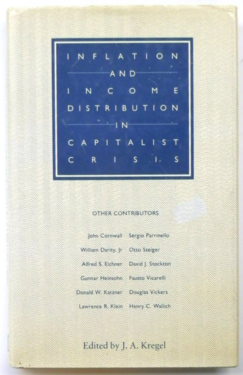 Inflation and Income Distribution in Capitalist Crisis: Essays in Memory of Sidney Weintraub