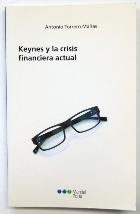 Keynes y La Crisis Financiera Actual