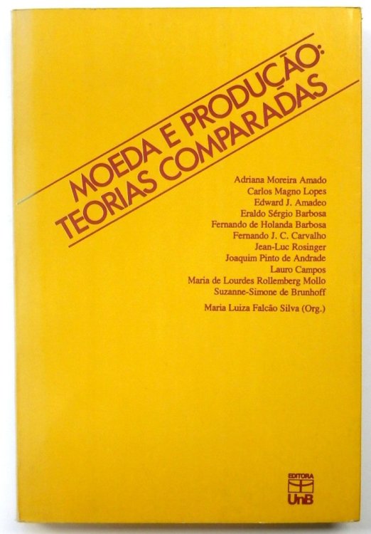 Moeda E PRODUCAO: Teorias Comparadas