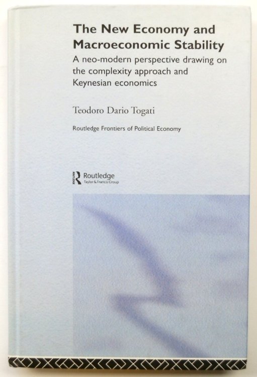The New Economy and Macroeconomic Stability: A Neo-modern Perspective Drawing on the Complexity Approach and Keynesian Economics