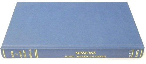 Missions and Missionaries: Studies in Church History, Subsidia 13