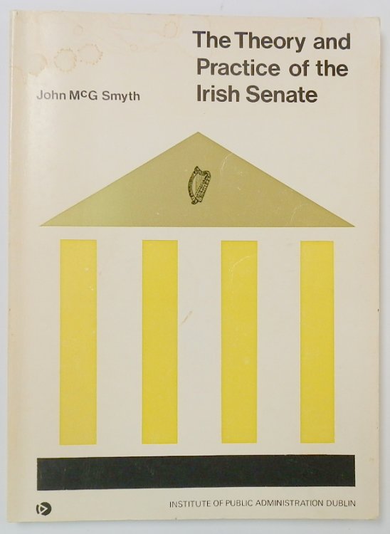 The Theory and Practice of the Irish Senate