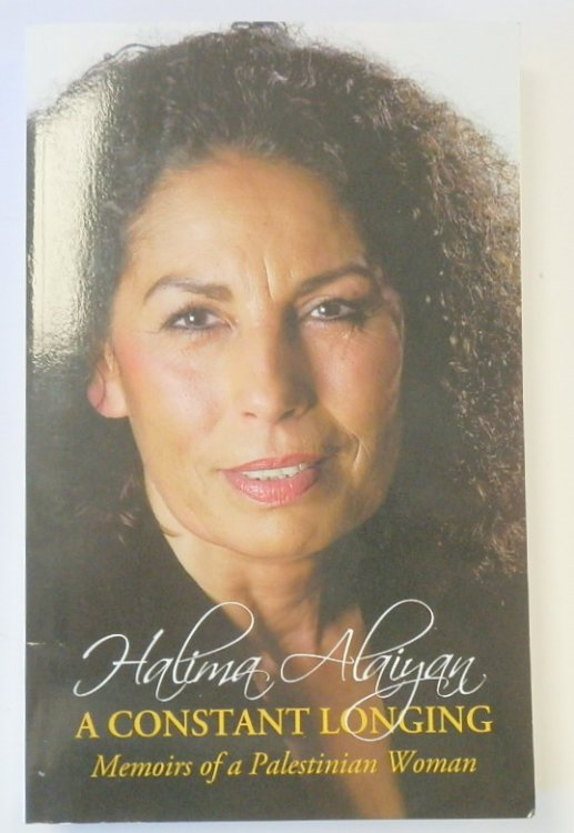 A Constant Longing: Memoirs of a Palestinian Woman