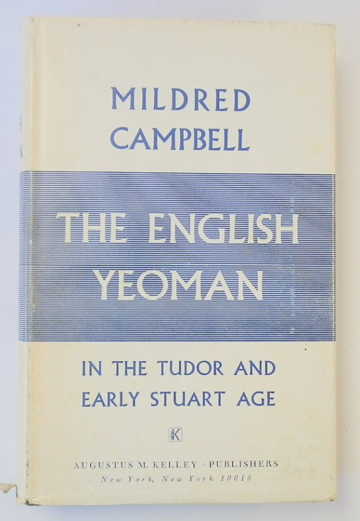 The English Yeoman Under Elizabeth and the Early Stuarts