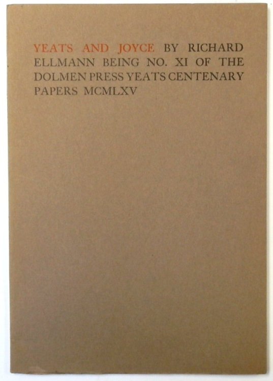 Yeats and Joyce: No. XI of the Dolmen Press Yeats Centenary Papers MCMLXV
