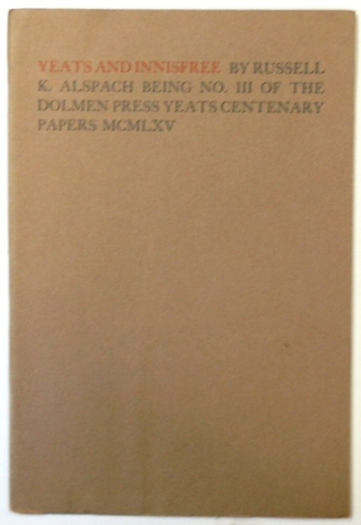 Yeats and Innisfree: Being No.III of the Dolmen Press Yeats Centenary Papers MCMLXV