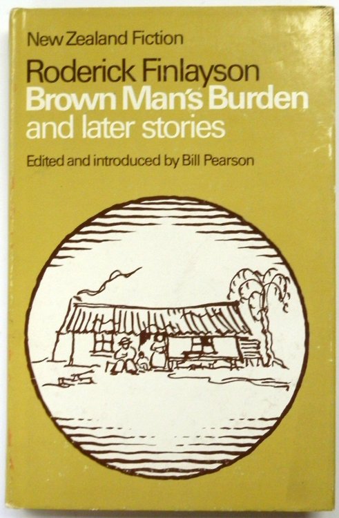 Brown Man's Burden and Later Stories: New Zealand Fiction