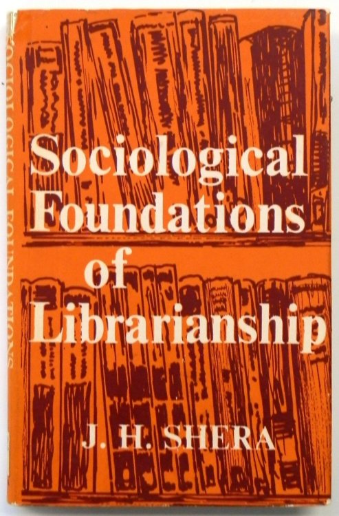 Sociological Foundations of Librarianship