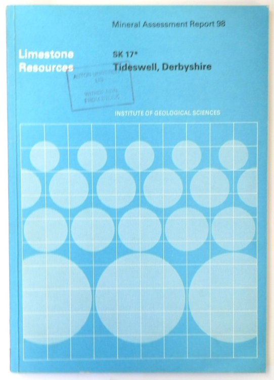 The Limestone and Dolomite Resources of the Country Around Buxton, Derbyshire: Description of 1:25 000 Sheet SK 07 and Parts of SK 06 and 08 (Mineral Assessment Report 77)